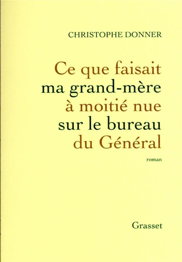 CE QUE FAISAIT MA GRAND-MERE A - DONNER CHRISTOPHE - GRASSET