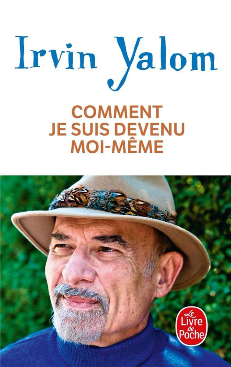 COMMENT JE SUIS DEVENU MOI-MEM - YALOM IRVIN - LGF/Livre de Poche