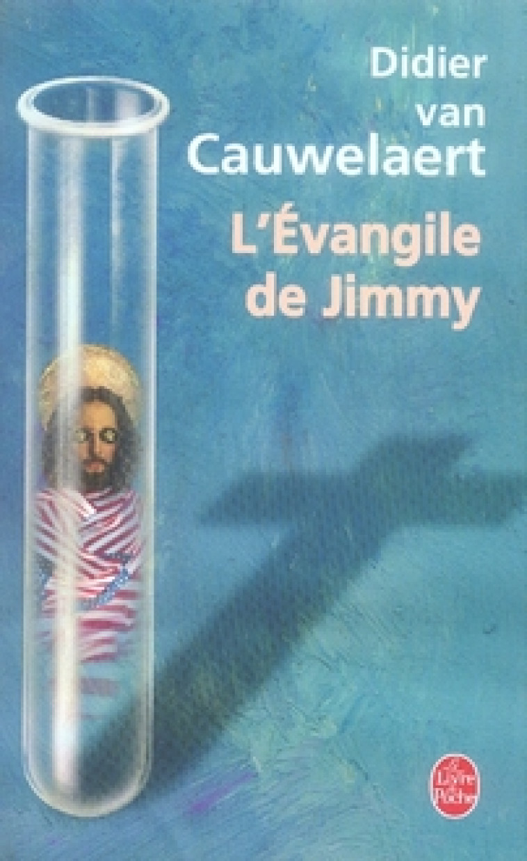 L-EVANGILE DE JIMMY - VAN CAUWELAERT D. - LGF/Livre de Poche