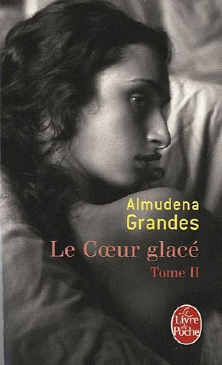 LE COEUR GLACE ( LE COEUR GLAC - GRANDES ALMUDENA - LGF/Livre de Poche