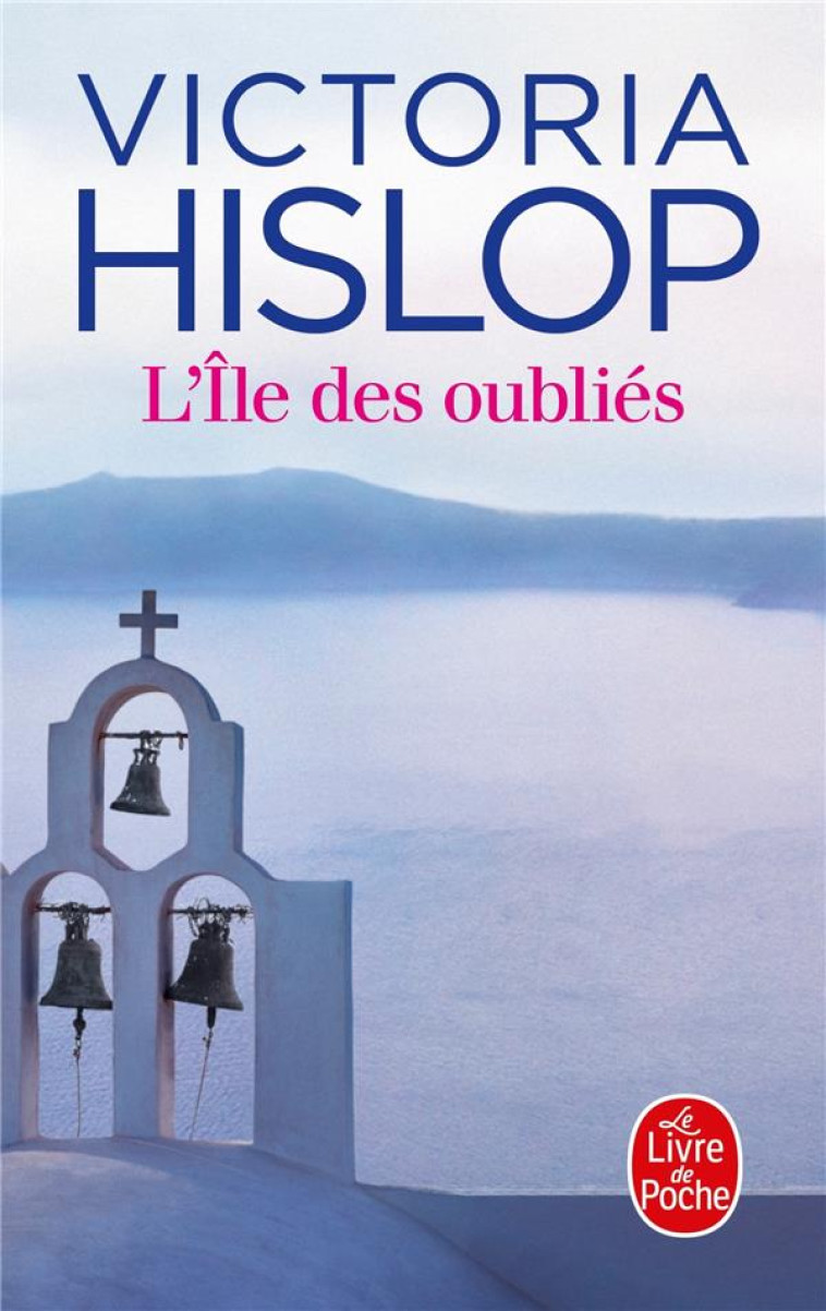 L-ILE DES OUBLIES - HISLOP VICTORIA - Le Livre de poche