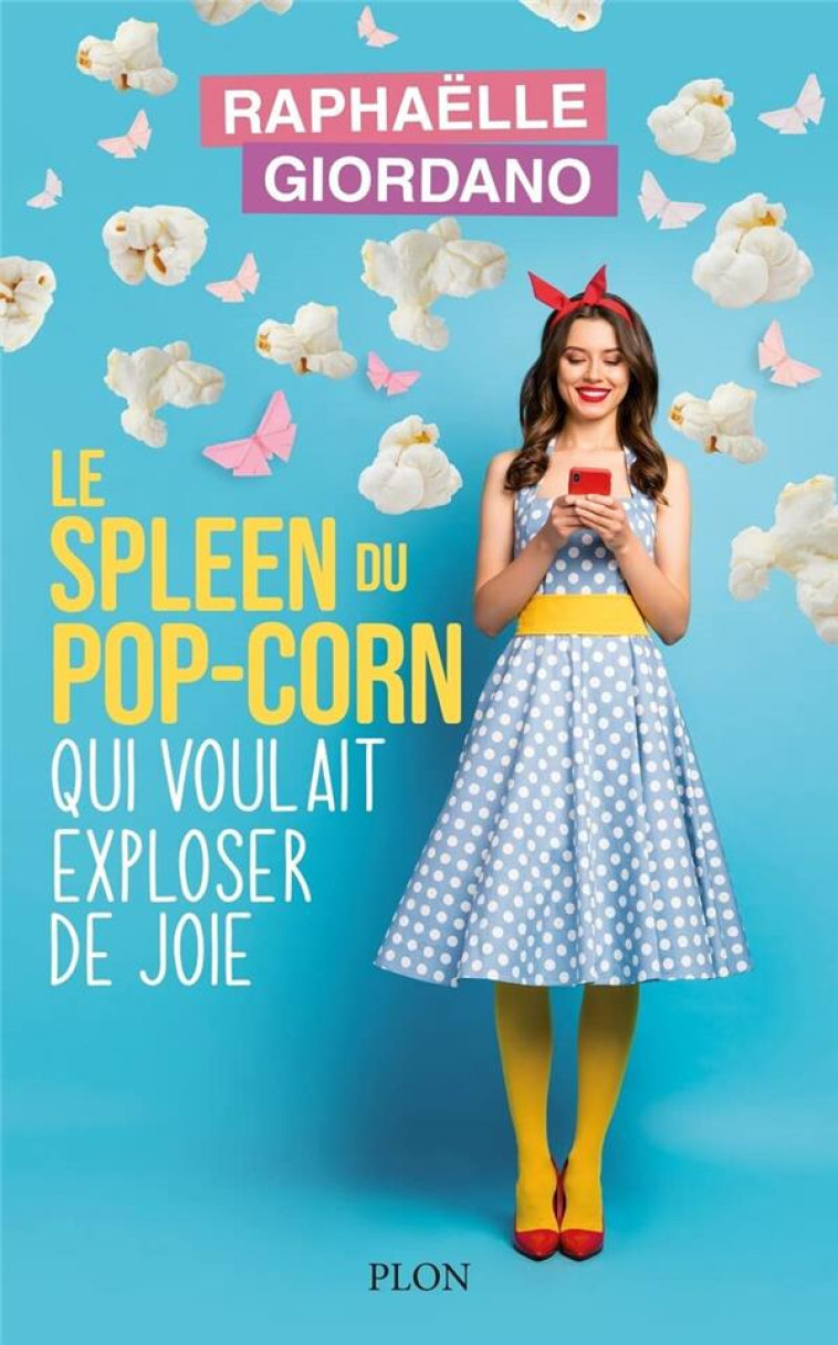 LE SPLEEN DU POP-CORN QUI VOUL - GIORDANO RAPHAELLE - PLON