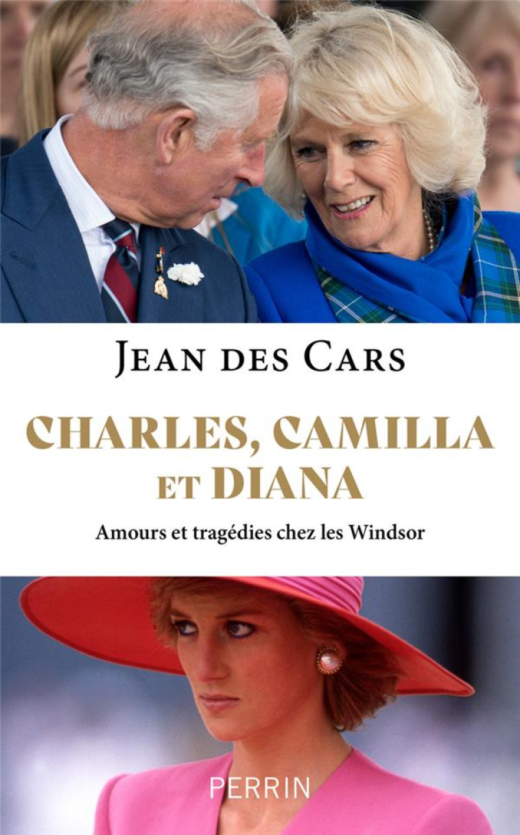 CHARLES, DIANA ET CAMILLA - AM - CARS JEAN DES - PERRIN