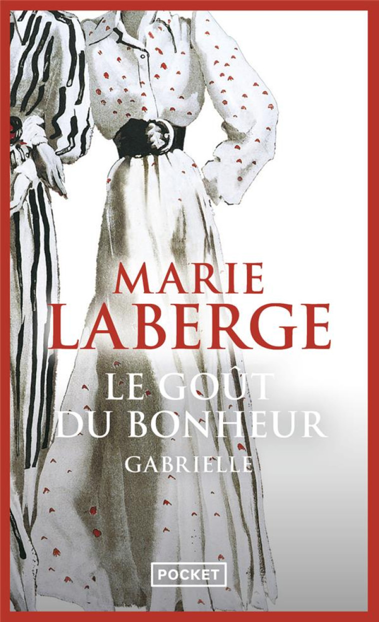 LE GOUT DU BONHEUR T1 GABRIELL - LABERGE MARIE - POCKET