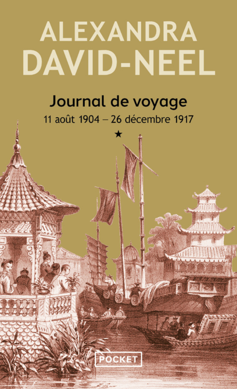 JOURNAL DE VOYAGE - TOME 1 - V - Alexandra David-Néel - POCKET