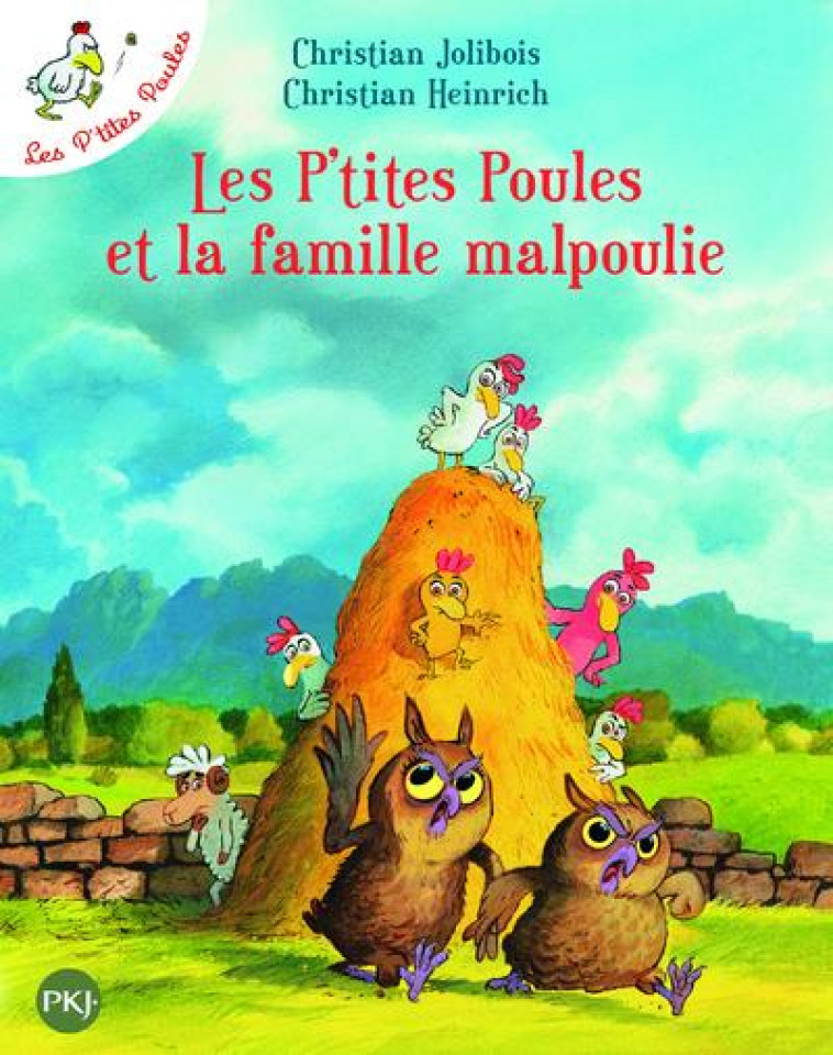 LES P-TITES POULES ET LA FAMIL - JOLIBOIS/HEINRICH - POCKET