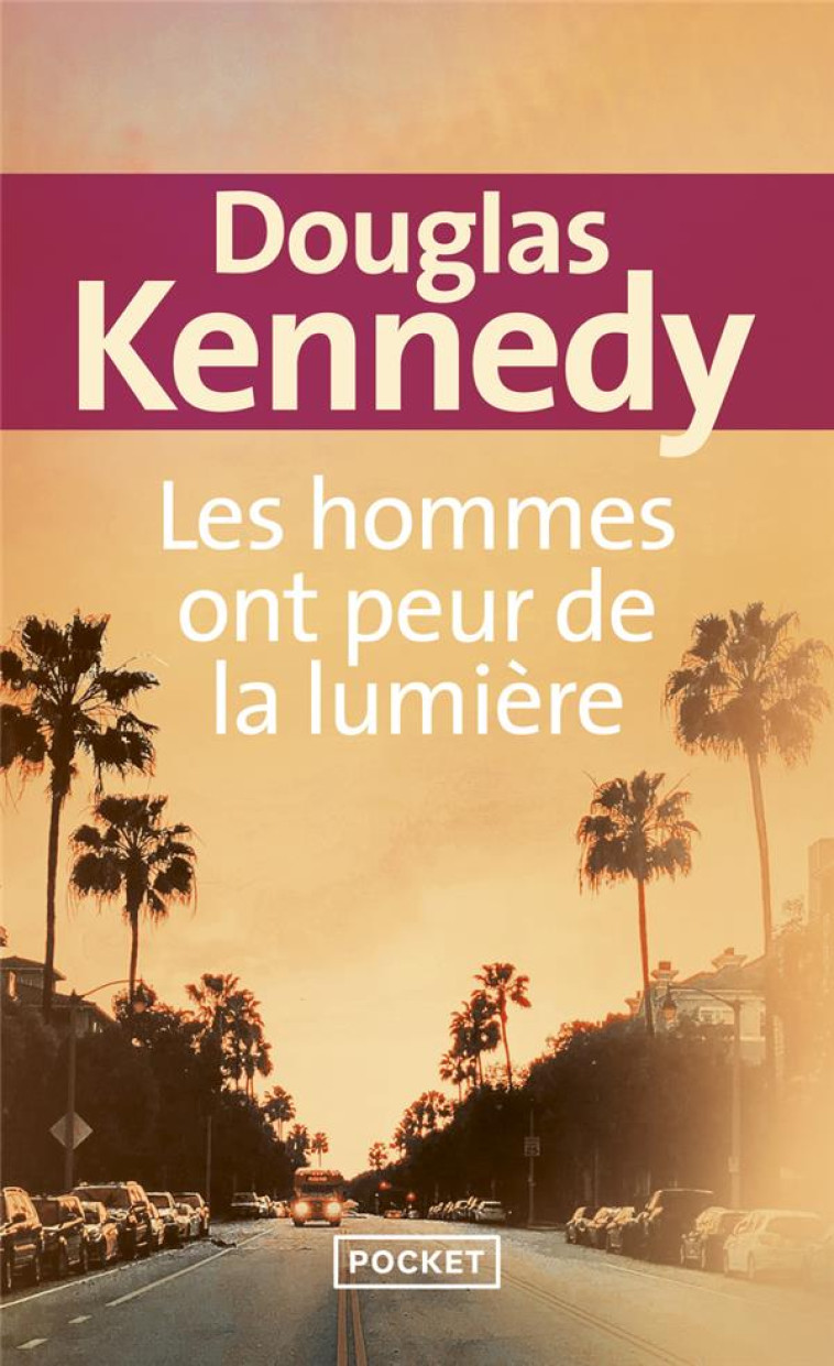 LES HOMMES ONT PEUR DE LA LUMI - KENNEDY DOUGLAS - POCKET