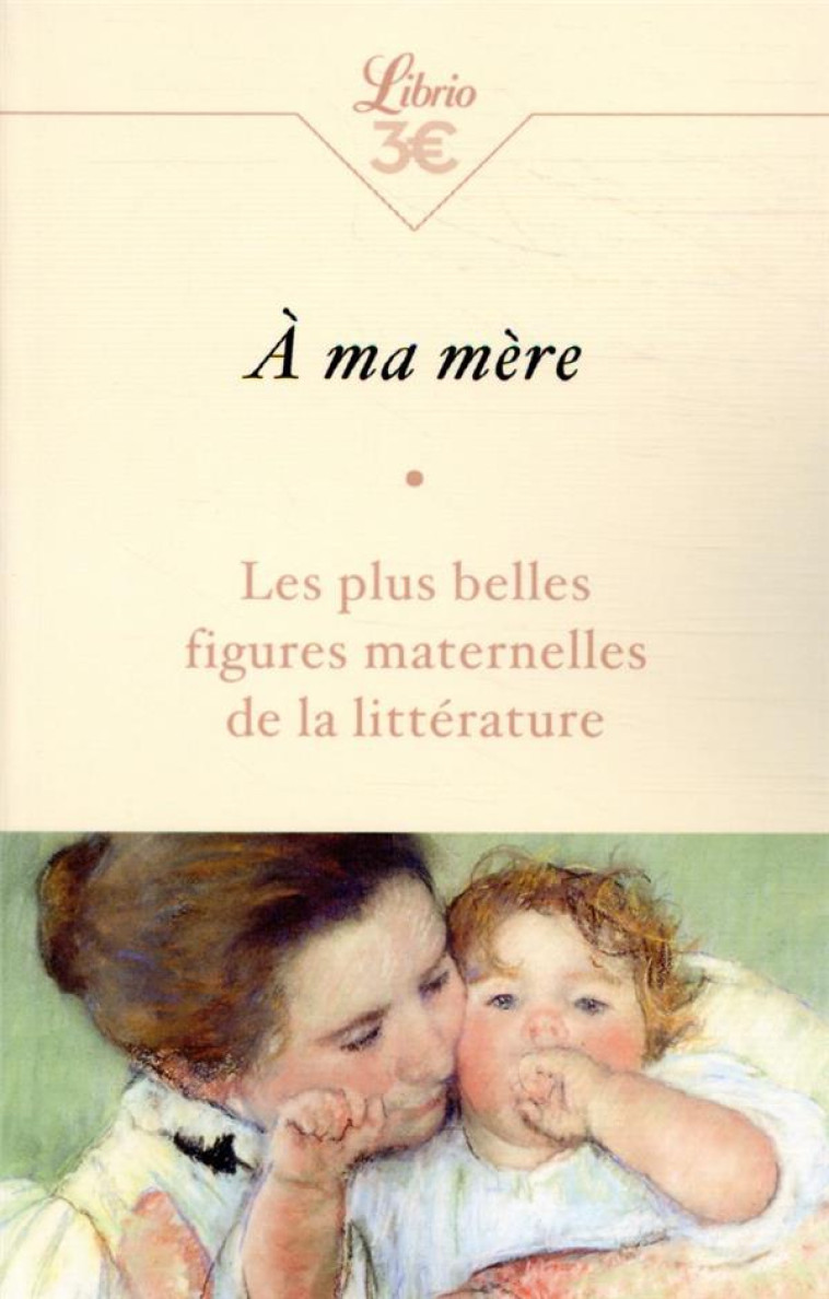 A MA MERE - LES PLUS BELLES FI - COLLECTIF - J'AI LU