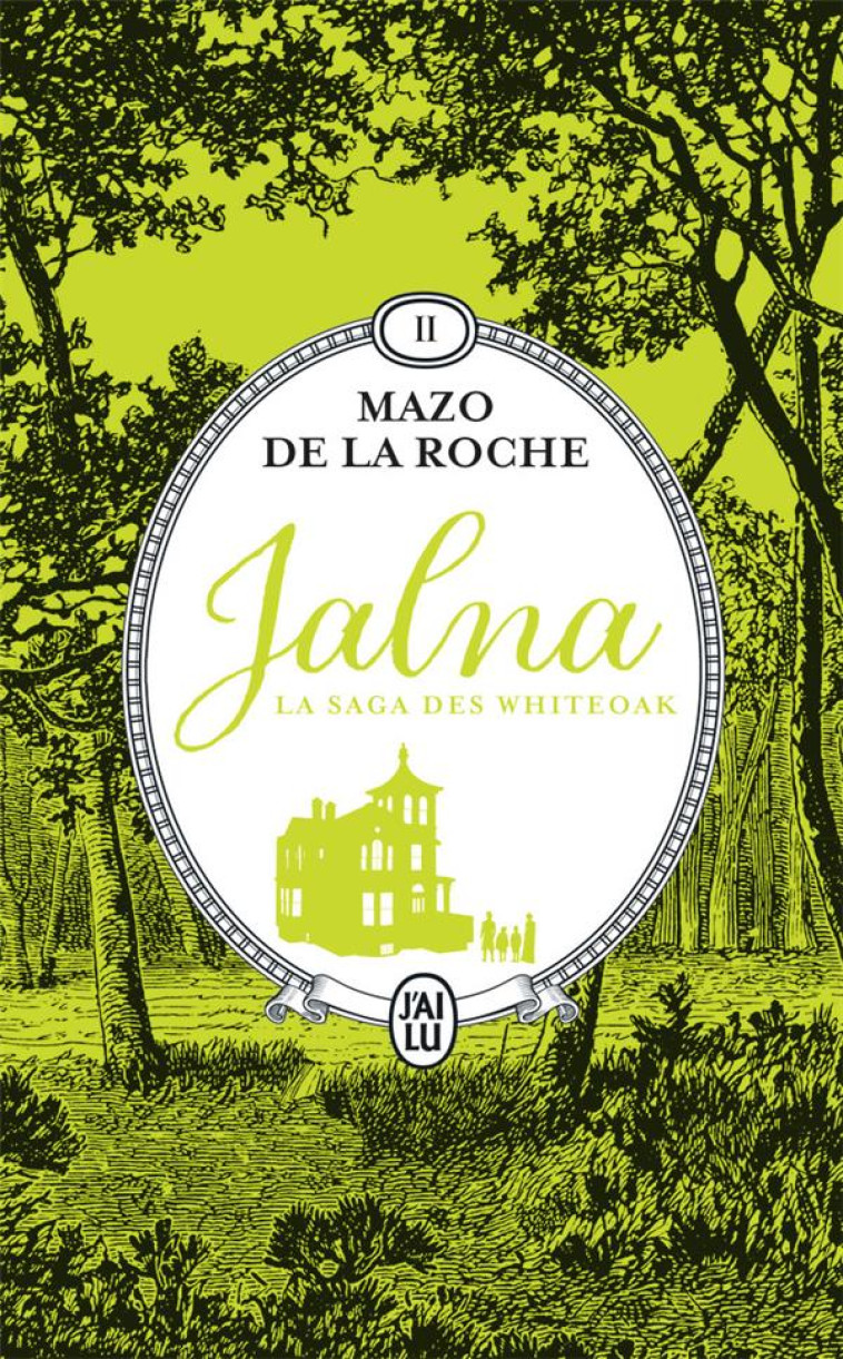 JALNA : LA SAGA DES WHITEOAK - - DE LA ROCHE MAZO - J'AI LU