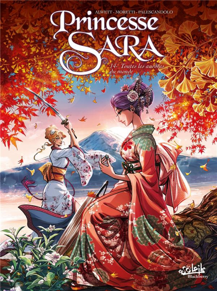 PRINCESSE SARA T14 - TOUTES LE - MORETTI/ALWETT - Soleil Productions