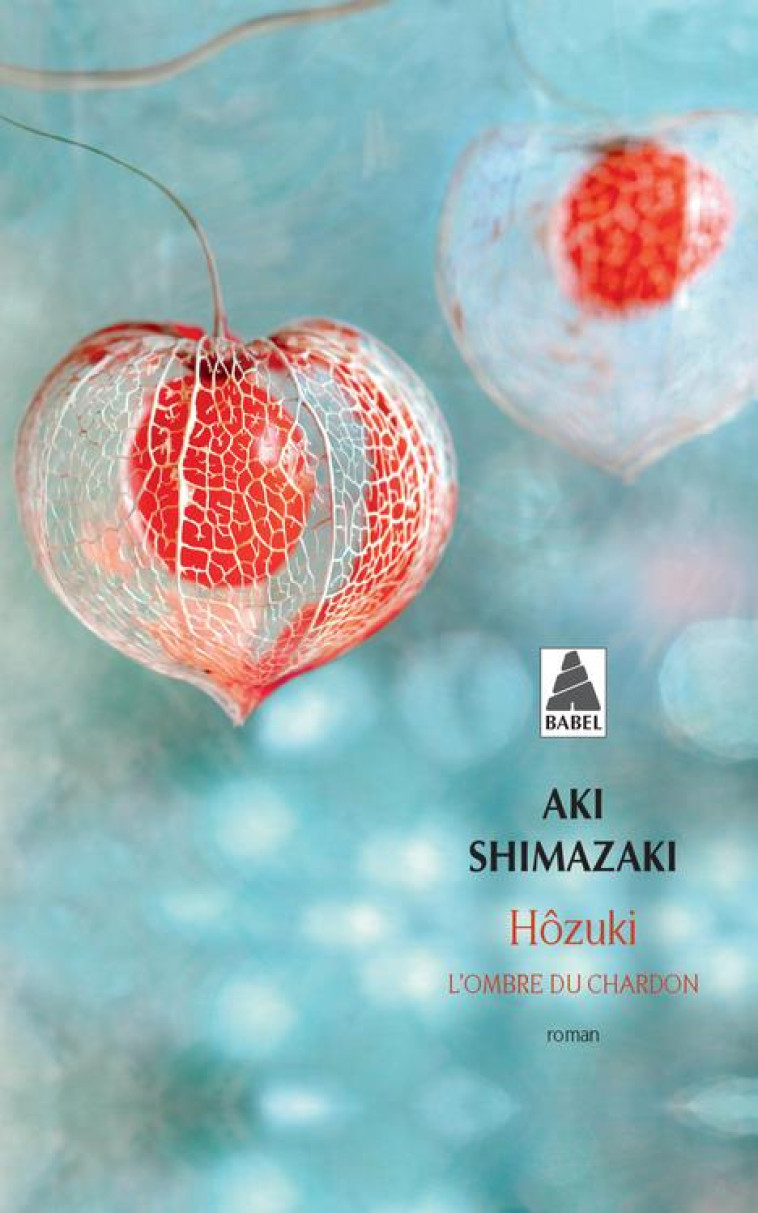 HOZUKI (BABEL) - L-OMBRE DU CH - SHIMAZAKI AKI - ACTES SUD