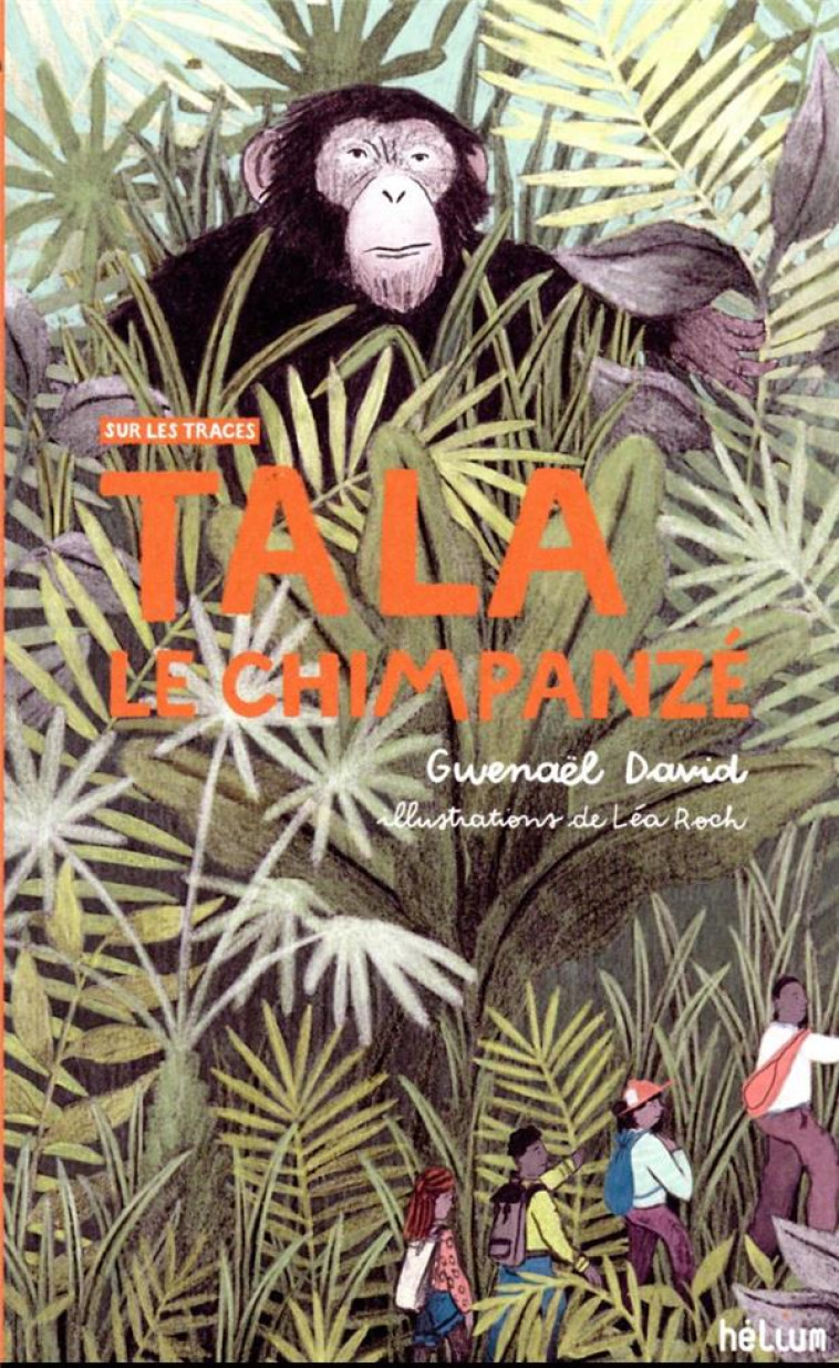 TALA, LE CHIMPANZE - SUR LES T - DAVID/KRIEF/ROCH - ACTES SUD