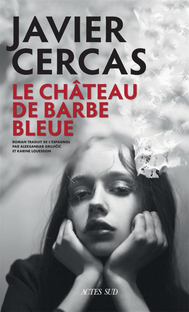 LE CHATEAU DE BARBE-BLEUE - TE - CERCAS JAVIER - ACTES SUD