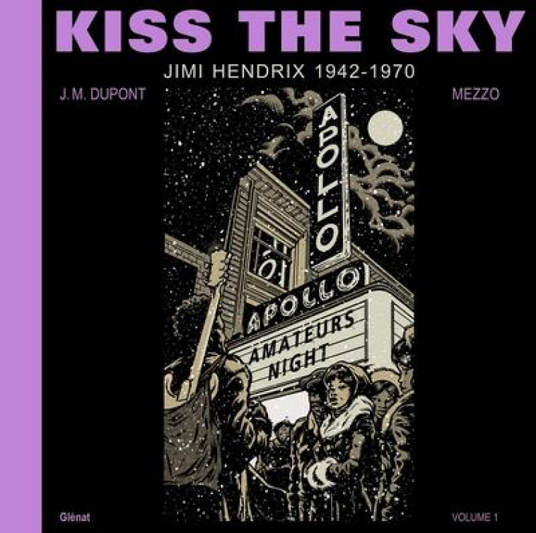 KISS THE SKY - T01 - KISS THE - DUPONT/MEZZO/KENT - GLENAT