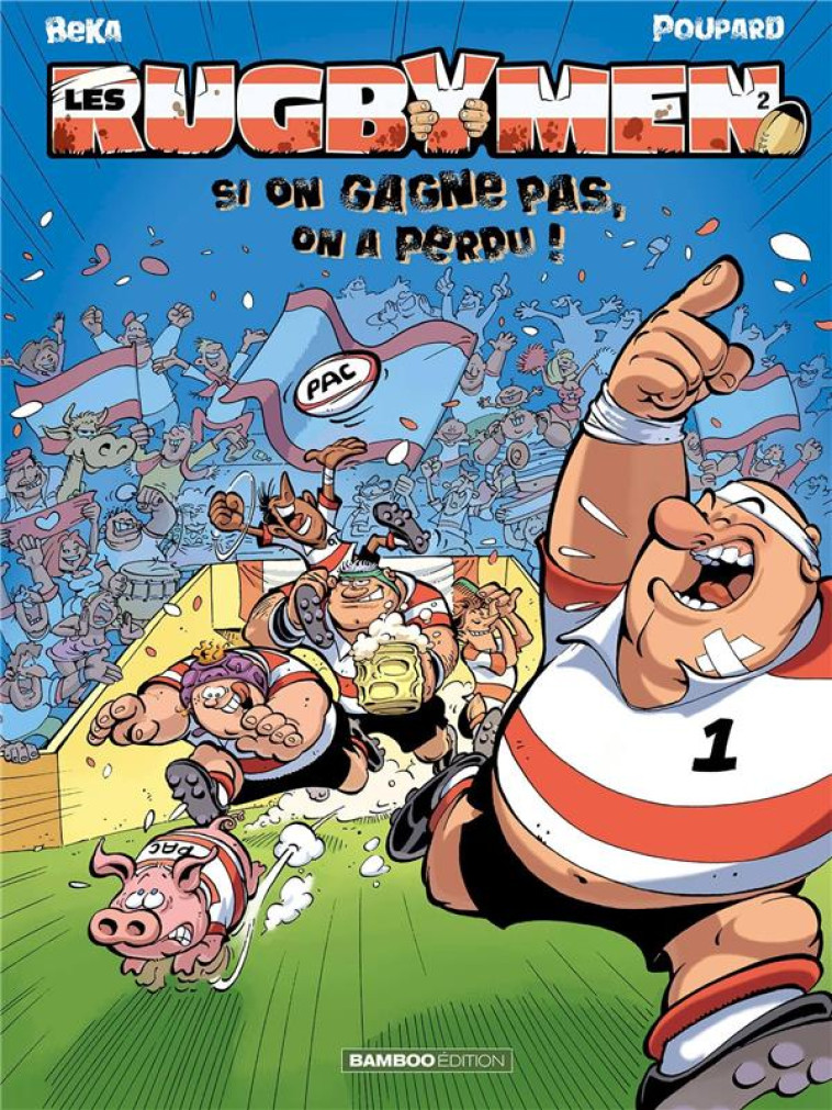 LES RUGBYMEN - TOME 2 - SI ON - FRECON/BEKA/POUPARD - BAMBOO