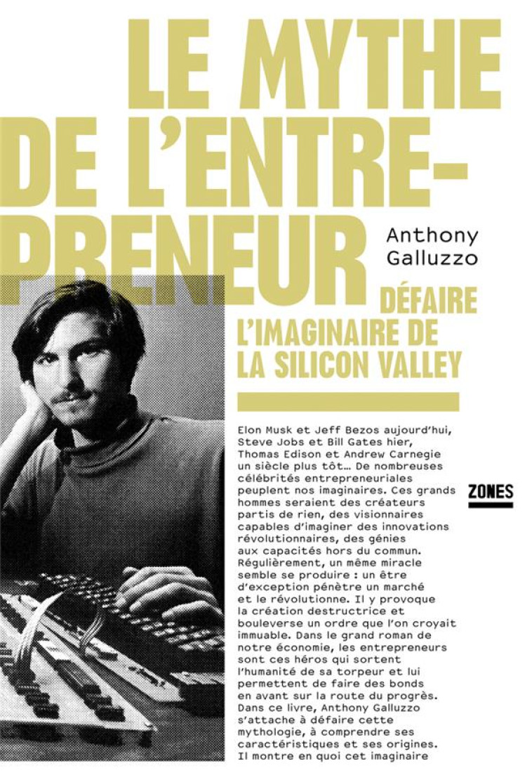 LE MYTHE DE L-ENTREPRENEUR - D - GALLUZZO ANTHONY - ZONES