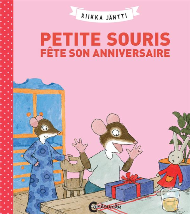 PETITE SOURIS FETE SON ANNIVER - JANTTI RIIKKA - CAMBOURAKIS