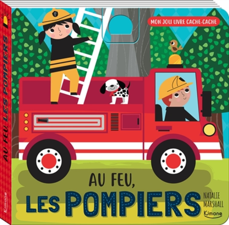 AU FEU, LES POMPIERS (COLL. MO - MARSHALL NATALIE - KIMANE