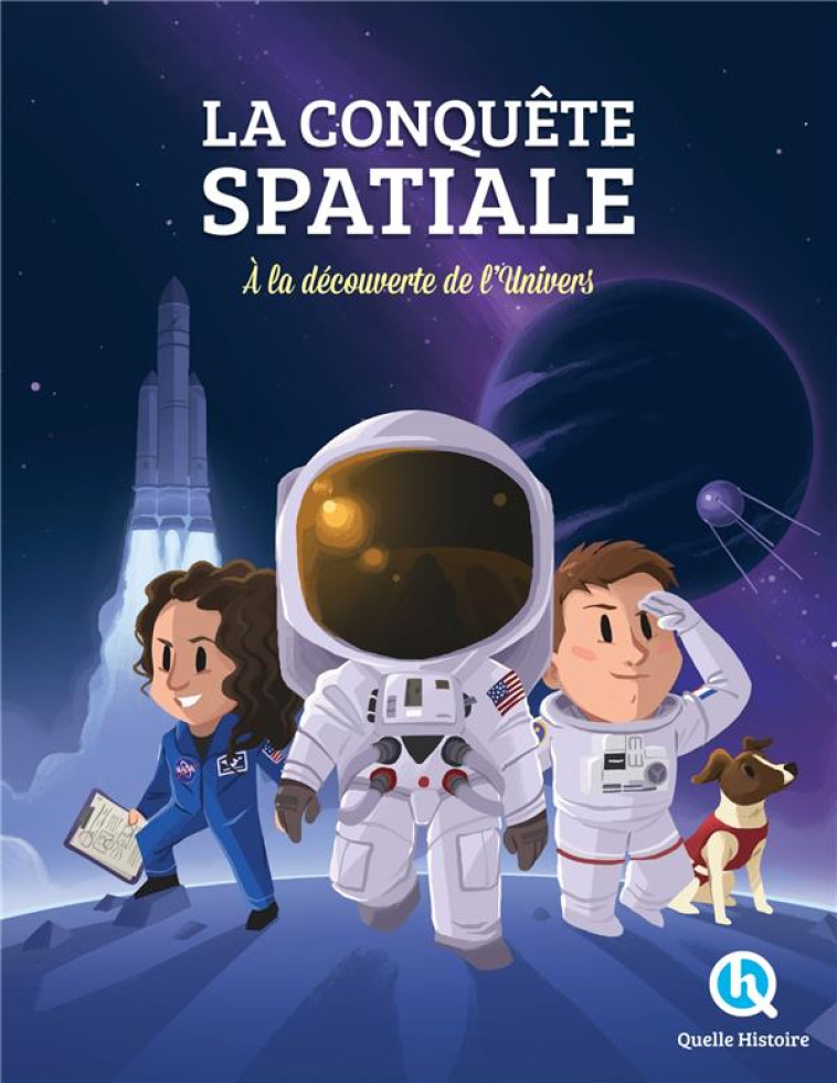 LA CONQUETE SPATIALE PREMIUM - - QUELLE HISTOIRE STUD - QUELLE HISTOIRE