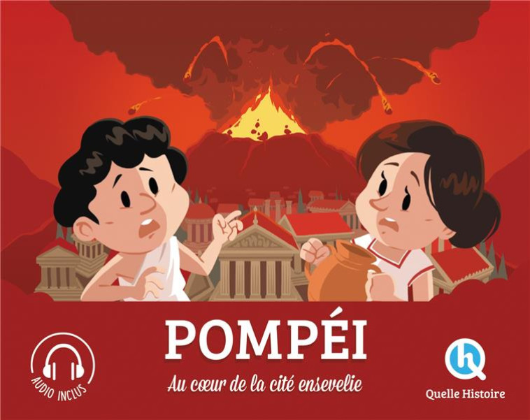 POMPEI - AU COEUR DE LA CITE E - XXX - QUELLE HISTOIRE