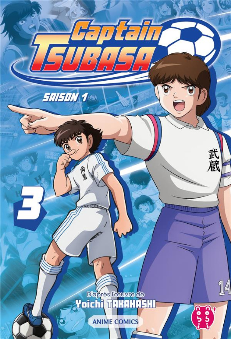 CAPTAIN TSUBASA - SAISON 1 T03 - TAKAHASHI - NOBI NOBI