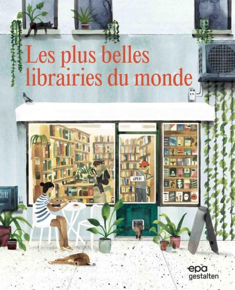 LES PLUS BELLES LIBRAIRIES DU - COLLECTIF GESTALTEN - EPA