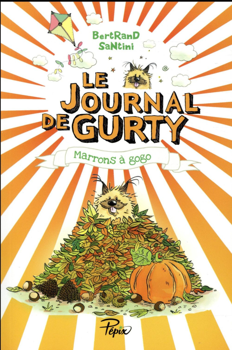 LE JOURNAL DE GURTY - MARRONS - SANTINI - Ed. Sarbacane