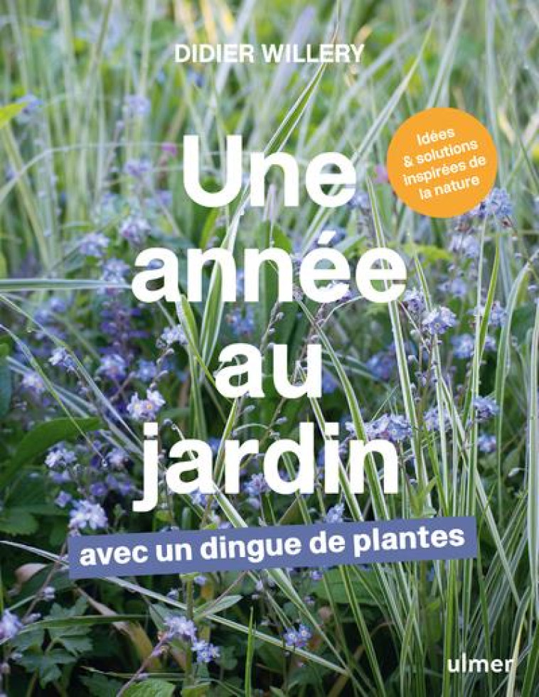 UNE ANNEE AU JARDIN AVEC UN DI - WILLERY DIDIER - ULMER