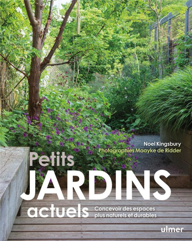 PETITS JARDINS ACTUELS - CONCE - KINGSBURY/RIDDER - ULMER