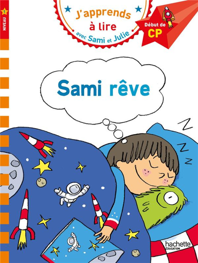 SAMI ET JULIE CP NIVEAU 1 SAMI - BONTE/ALBERTIN - HACHETTE