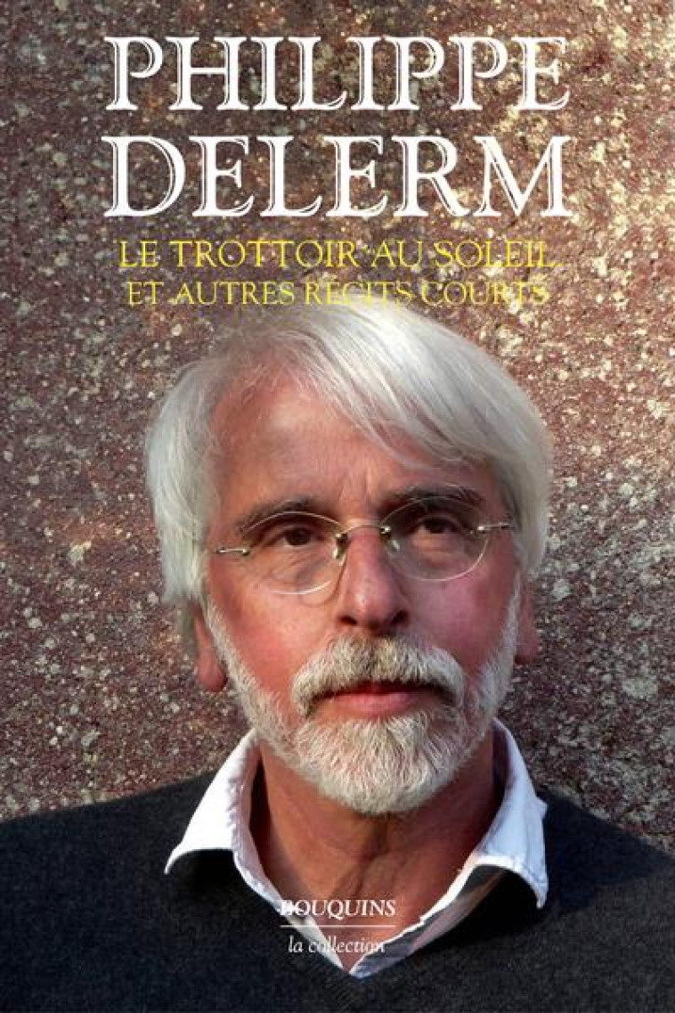 LE TROTTOIR AU SOLEIL ET AUTRE - DELERM PHILIPPE - BOUQUINS