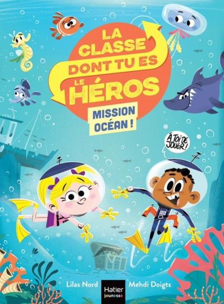 LA CLASSE DONT TU ES LE HEROS - NORD/DOIGTS - HATIER SCOLAIRE