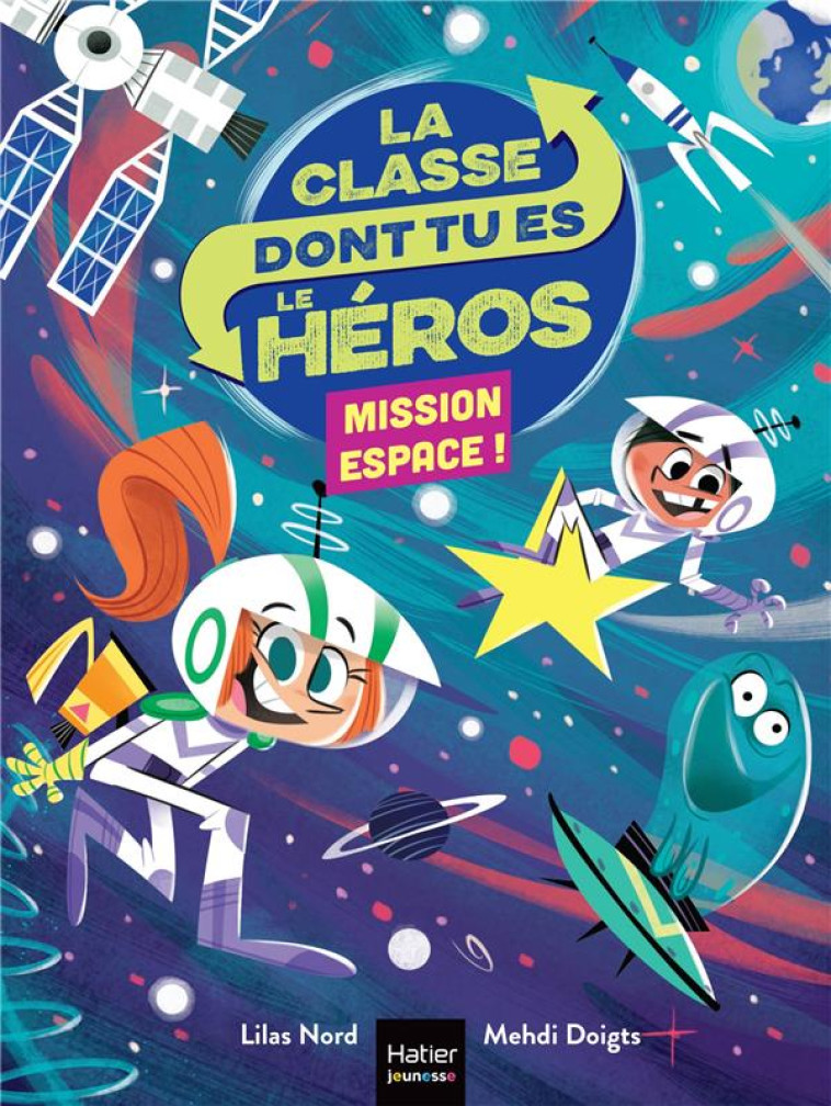 LA CLASSE DONT TU ES LE HEROS - NORD/DOIGTS - HATIER SCOLAIRE