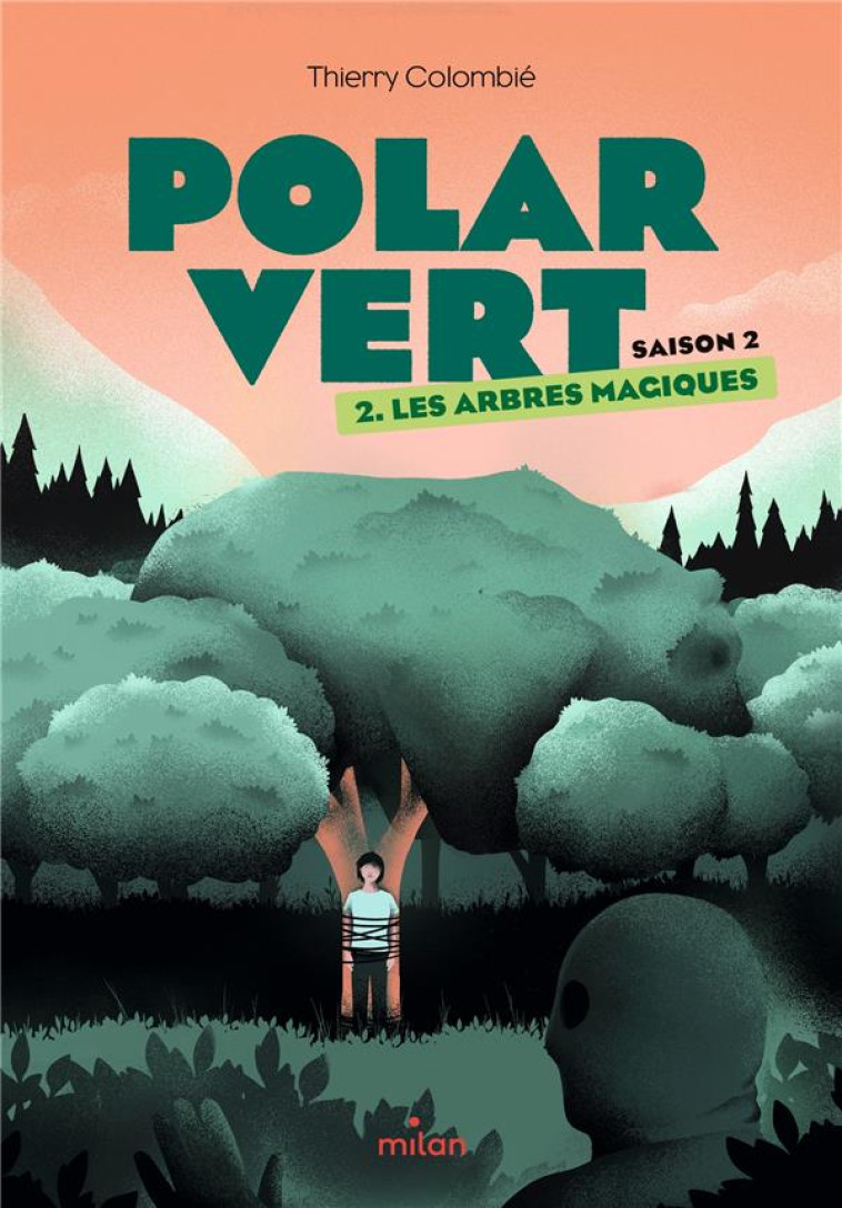 POLAR VERT - SAISON 2, TOME 02 - COLOMBIE THIERRY - MILAN