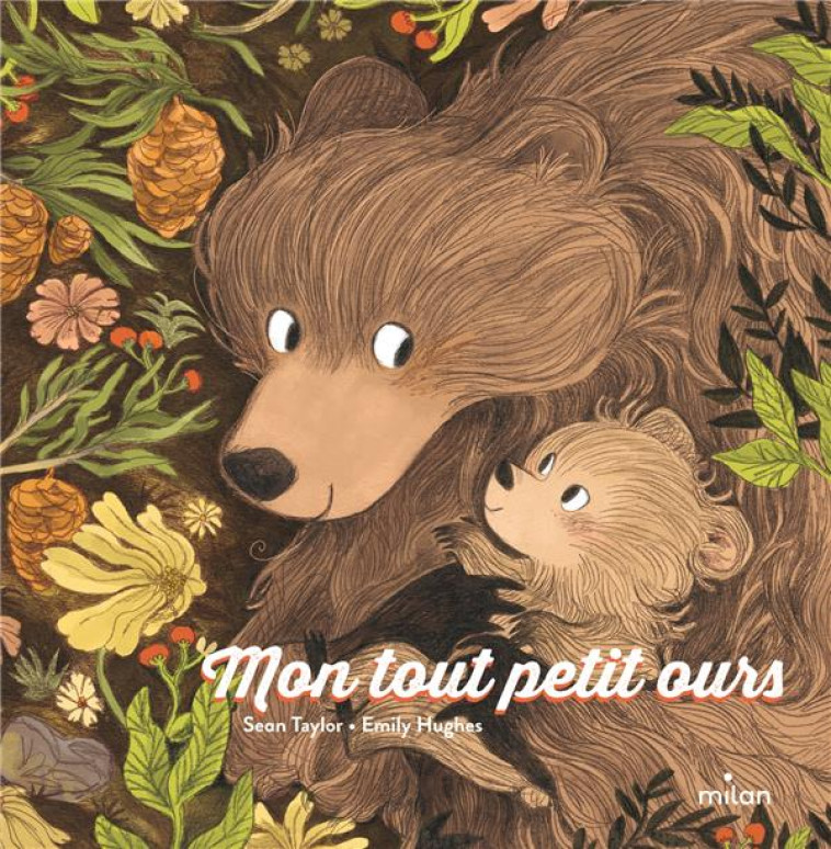 MON TOUT PETIT OURS (EDITION T - TAYLOR/HUGHES - MILAN