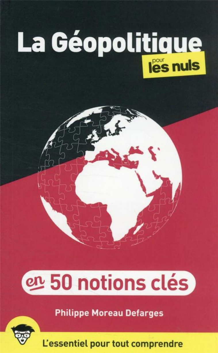 50 NOTIONS CLES DE GEOPOLITIQU - MOREAU DEFARGES P. - FIRST