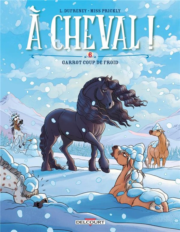 A CHEVAL ! T06. GARROT COUP DE - DUFRENEY/PAILLAT - DELCOURT