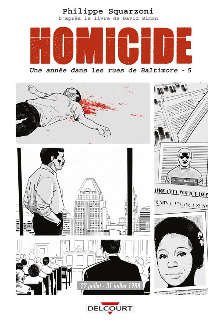 HOMICIDE, UNE ANNEE DANS LES R - SQUARZONI PHILIPPE - DELCOURT