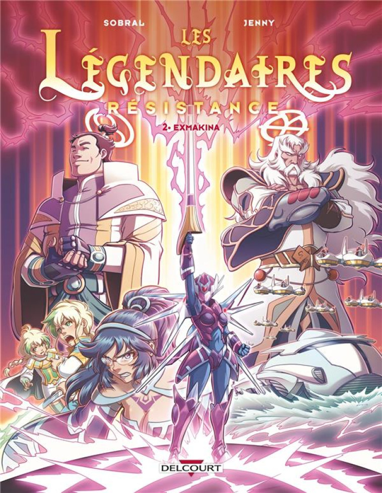 LES LEGENDAIRES - RESISTANCE T - SOBRAL/JENNY - DELCOURT