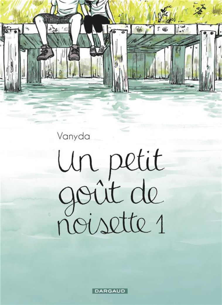 UN PETIT GOUT DE NOISETTE UN P - VANYDA - Dargaud