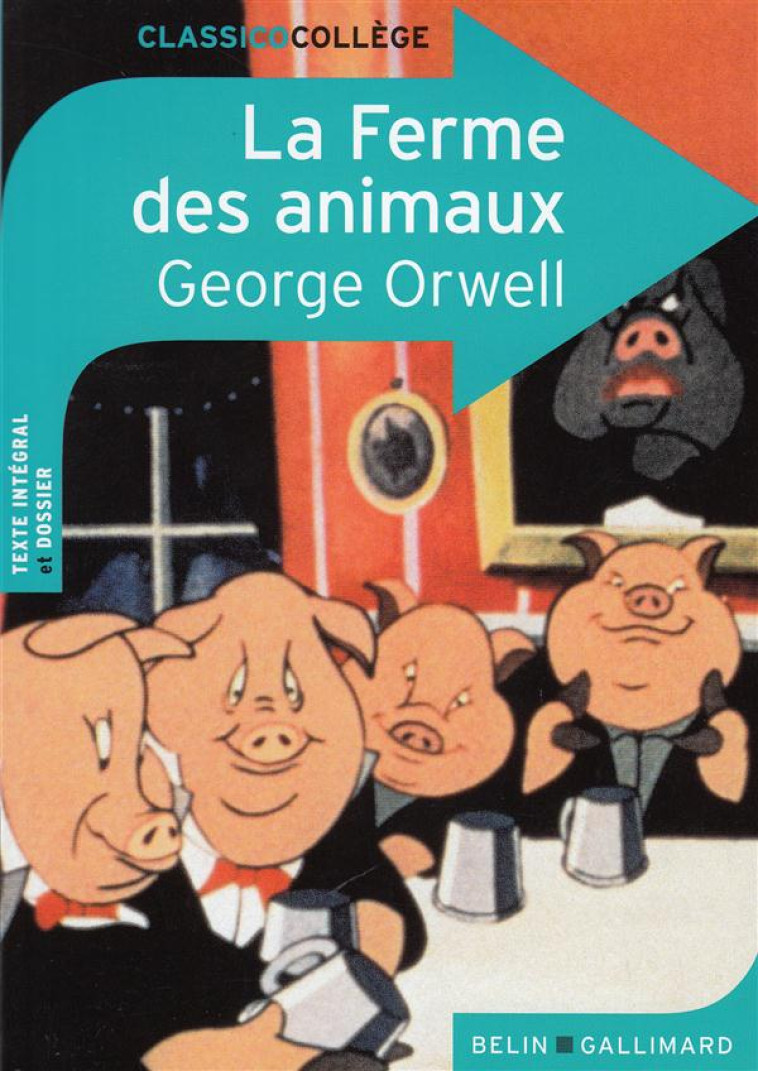 CLASSICO LA FERME DES ANIMAUX - ORWELL GEORGE - Belin