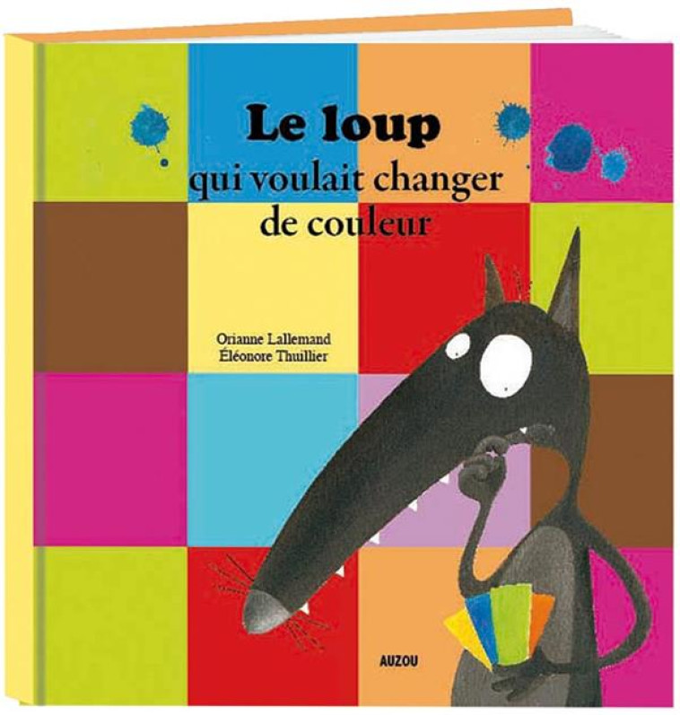 LE LOUP QUI VOULAIT CHANGER DE - LALLEMAND/THUILLIER - PHILIPPE AUZOU