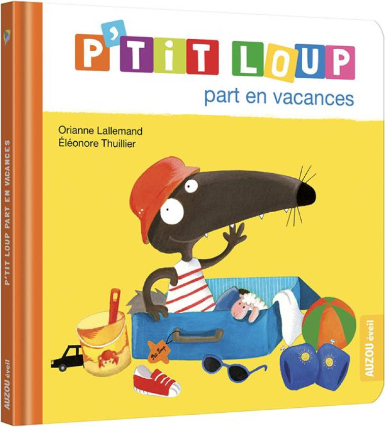 P-TIT LOUP PART EN VACANCES (N - LALLEMAND/THUILLIER - PHILIPPE AUZOU