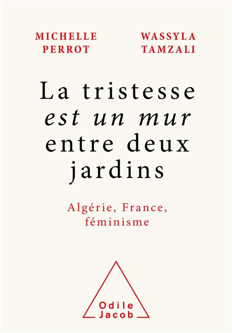 LA TRISTESSE EST UN MUR ENTRE - MICHELLE PERROT - JACOB