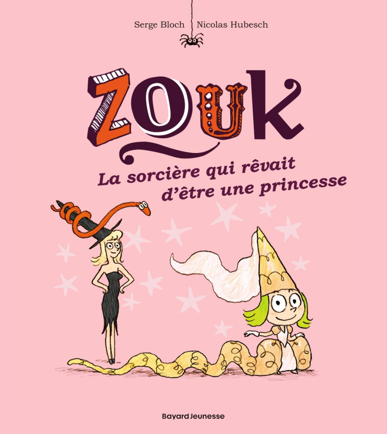 ZOUK LA SORCIERE QUI REVAIT D- - Nicolas Hubesch - BAYARD JEUNESSE