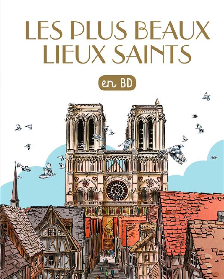 LES PLUS BEAUX LIEUX SAINTS EN - LOIZEAU/ROUSSEL - Bayard Jeunesse