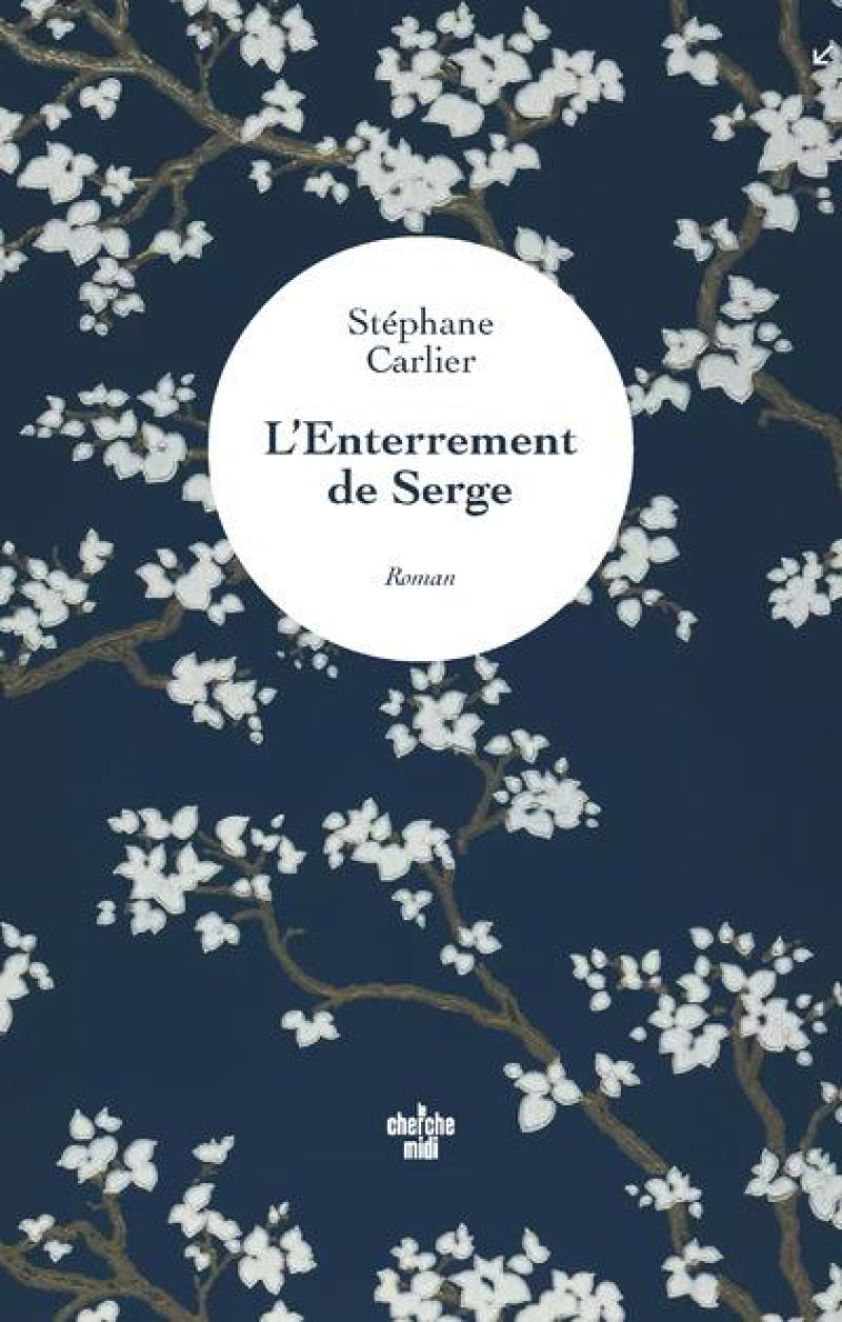 L-ENTERREMENT DE SERGE - CARLIER STEPHANE - LE CHERCHE MIDI