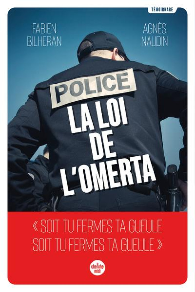 POLICE : LA LOI DE L-OMERTA - NAUDIN/BILHERAN - LE CHERCHE MIDI