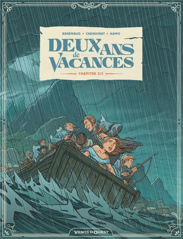 DEUX ANS DE VACANCES - TOME 02 - CHANOINAT/BRREMAUD - VENTS D'OUEST