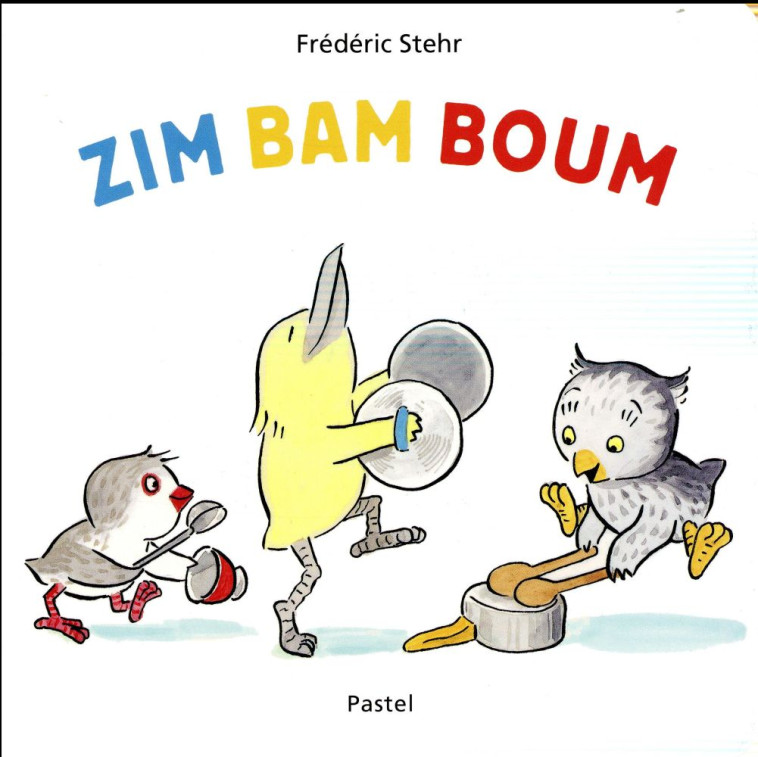 ZIM BAM BOUM TOUT CARTON - STEHR FREDERIC - Ecole des loisirs